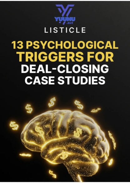 13 Psychological Triggers for Deal - Closing Case Studies - Yuuhu E - Book