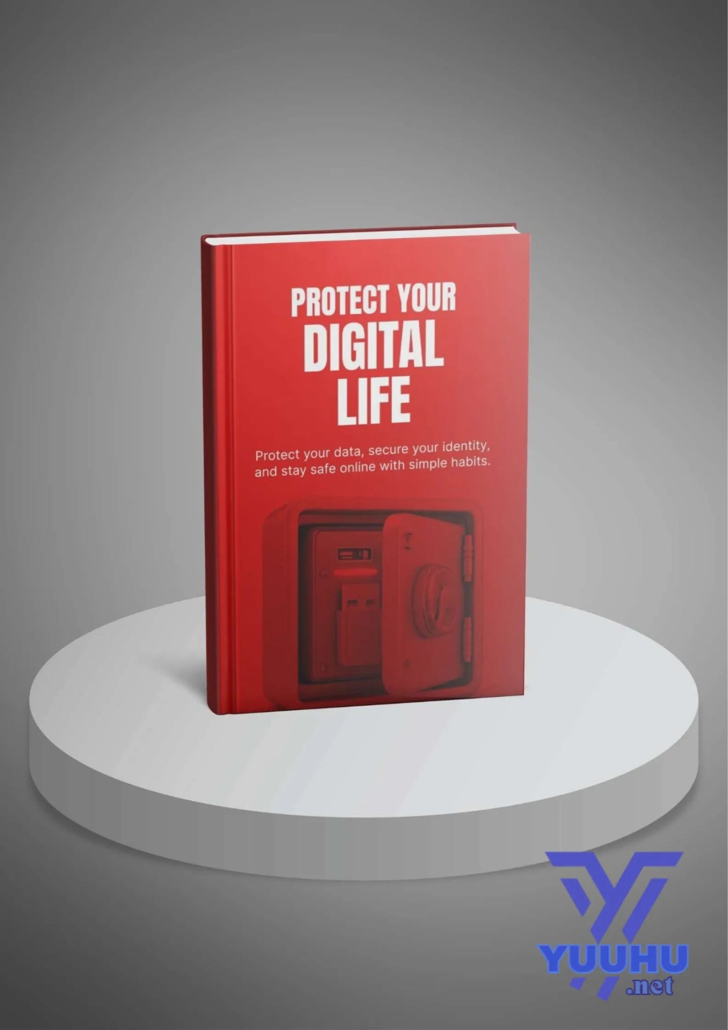 Protect Your Digital Life - Yuuhu E - Book